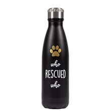 Load image into Gallery viewer, Who Rescued Who Water Stainless Steel Bottle, Black
